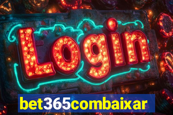 bet365combaixar