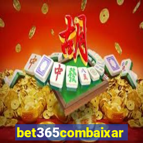 bet365combaixar