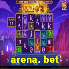 arena. bet