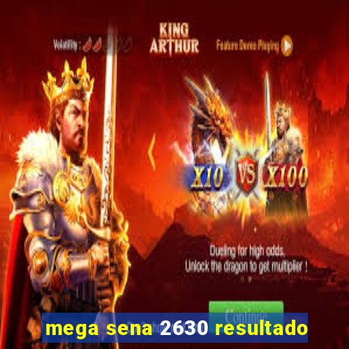 mega sena 2630 resultado