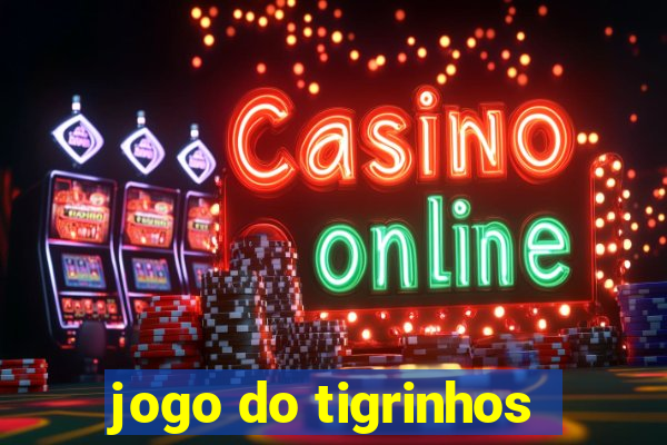 jogo do tigrinhos