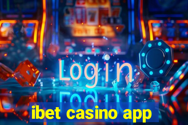 ibet casino app