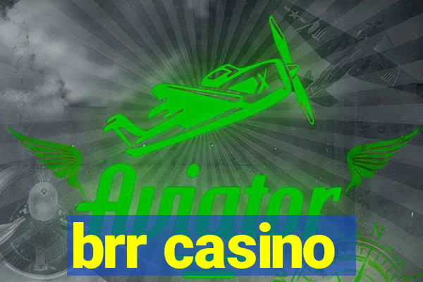 brr casino