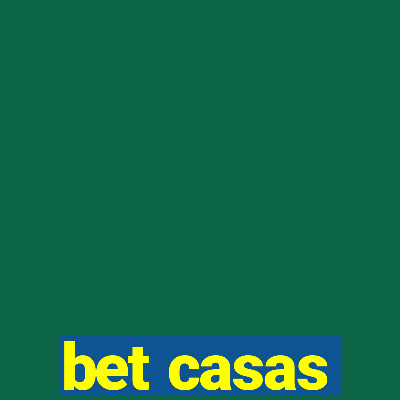 bet casas