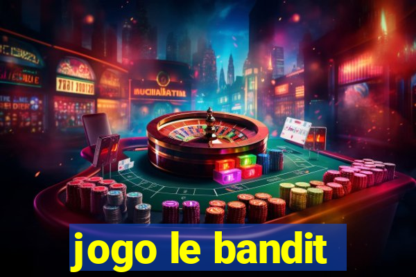 jogo le bandit