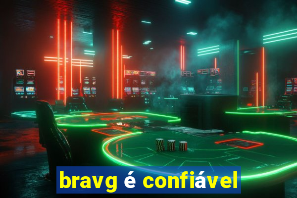 bravg é confiável