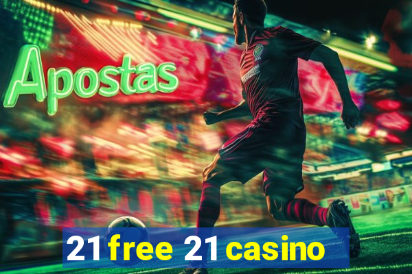 21 free 21 casino