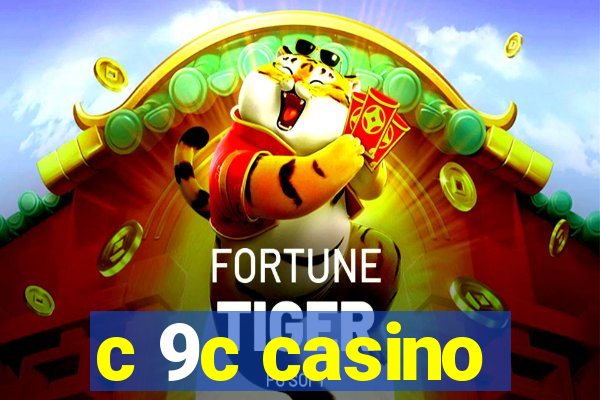 c 9c casino