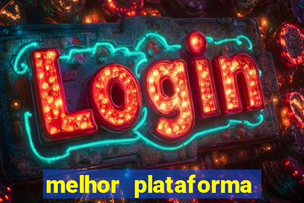 melhor plataforma de jogo que paga bem