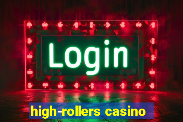 high-rollers casino