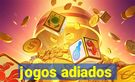 jogos adiados