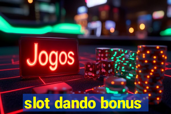 slot dando bonus