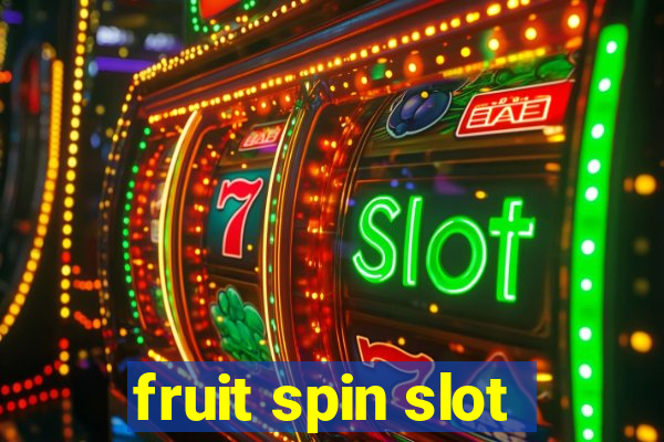 fruit spin slot