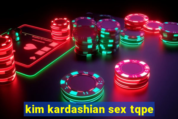 kim kardashian sex tqpe