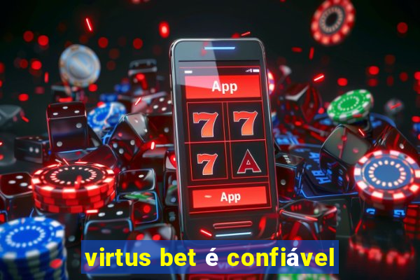 virtus bet é confiável