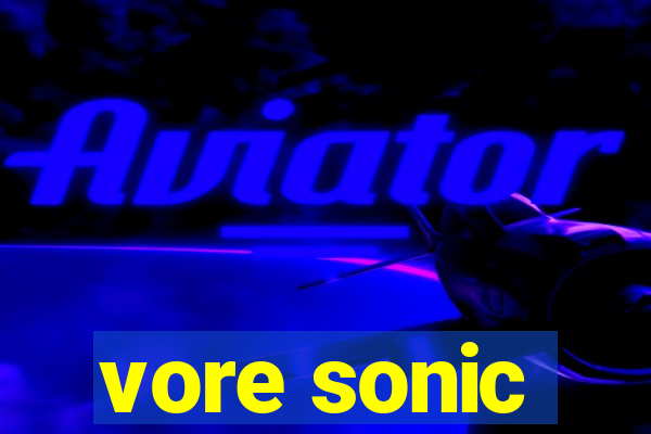 vore sonic