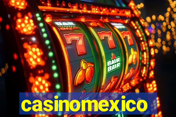 casinomexico