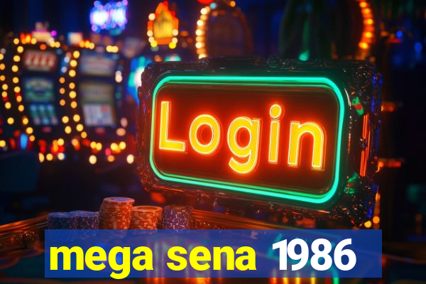 mega sena 1986