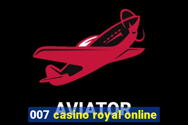 007 casino royal online