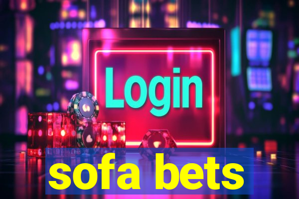 sofa bets