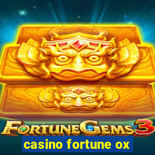 casino fortune ox