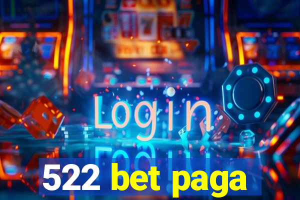 522 bet paga