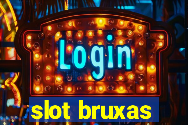 slot bruxas