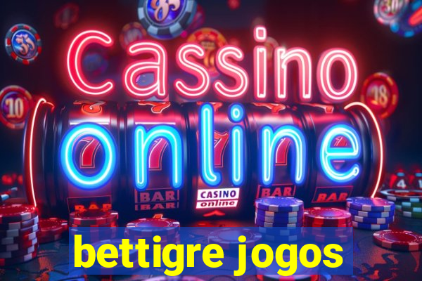 bettigre jogos