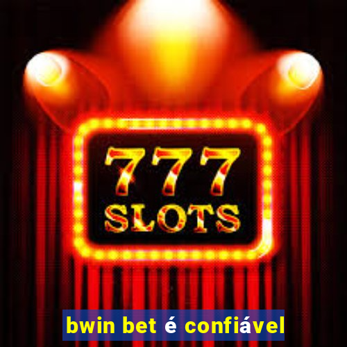 bwin bet é confiável