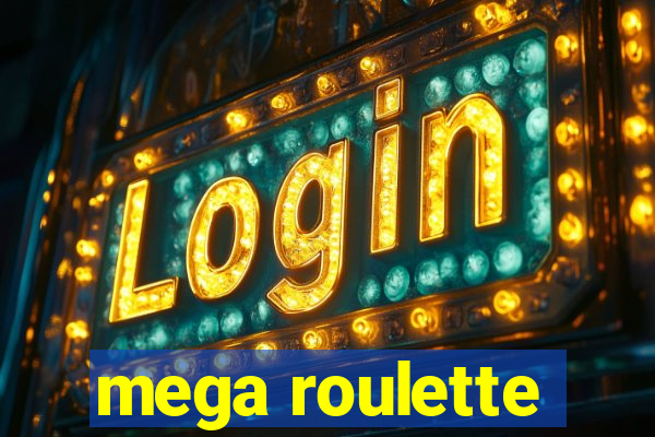 mega roulette