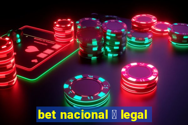 bet nacional 茅 legal