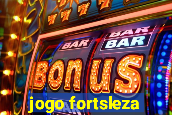 jogo fortsleza