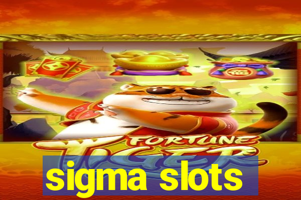 sigma slots