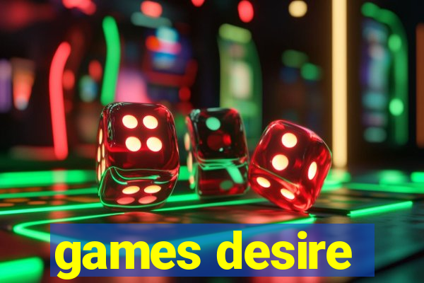 games desire