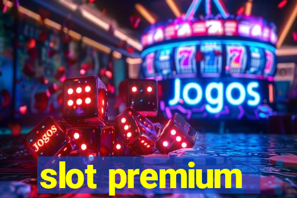 slot premium