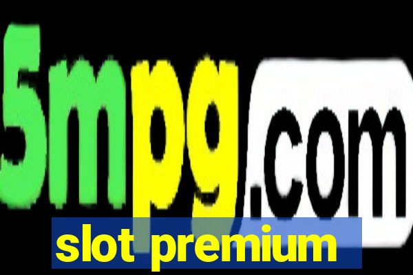 slot premium