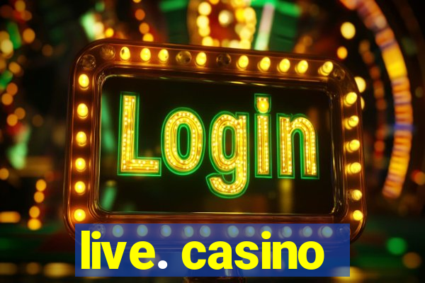 live. casino