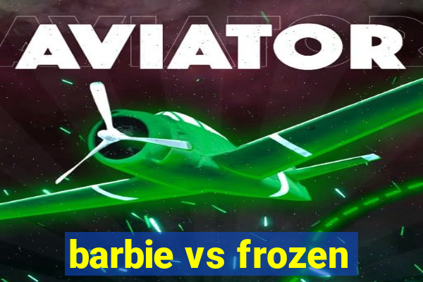 barbie vs frozen