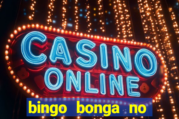 bingo bonga no deposit bonus