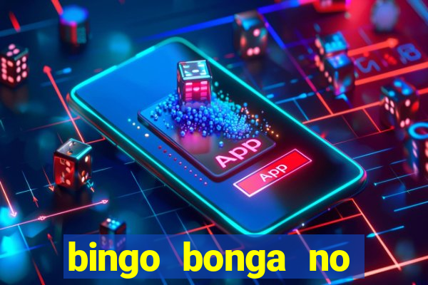 bingo bonga no deposit bonus