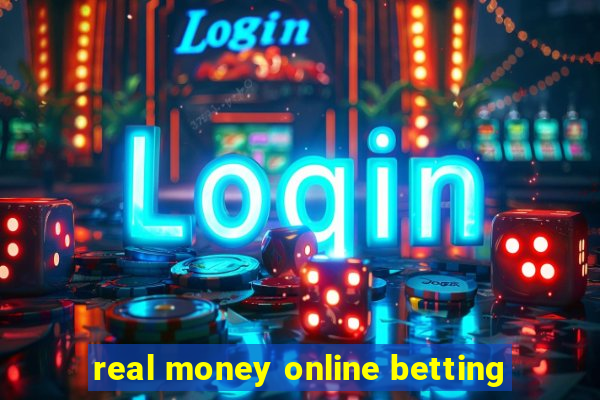 real money online betting