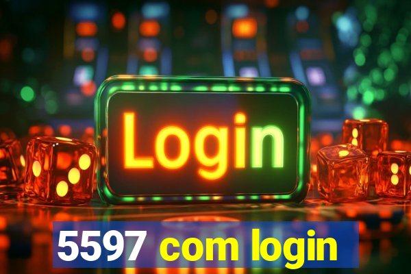 5597 com login