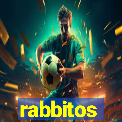 rabbitos