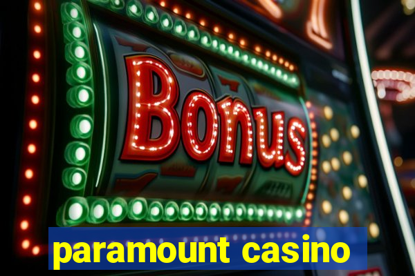 paramount casino