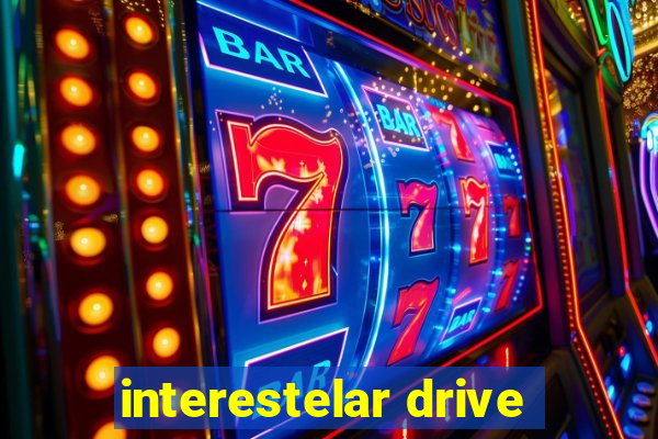 interestelar drive