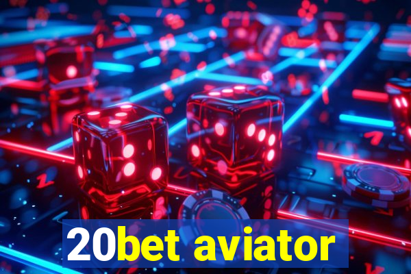 20bet aviator