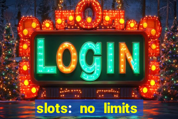 slots: no limits slot machines