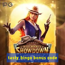 tasty bingo bonus code