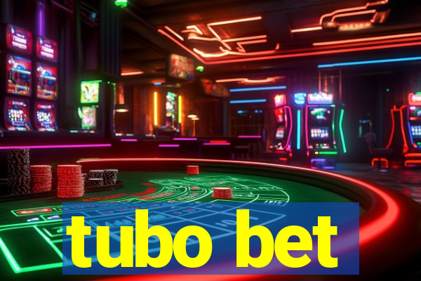 tubo bet