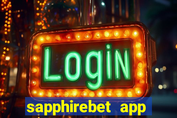 sapphirebet app download apk